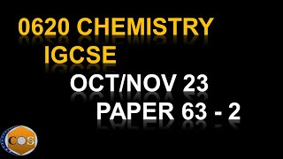 062063ON2023 Winter 2023 0620 Chemistry paper63 Question 3 and 40620W23qp63 [upl. by Knowland]