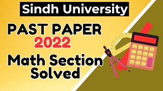 Sindh University Entry Test Past Paper 2022 Basic Arithmetic Solution  Full Explanation [upl. by Nydroj]