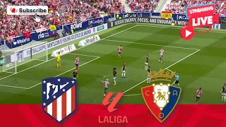 🔴LIVE Atletico Madrid vs Osasuna  Match Today⚽🎬 [upl. by Swan]