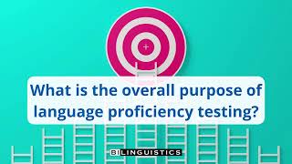 What is the overall purpose of language proficiency testing [upl. by Berk]