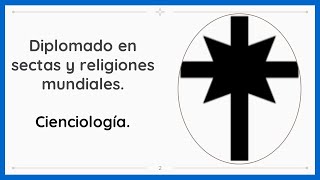 SECTAS Y RELIGIONES  CIENCIOLOGÍA 🔖 ⛪ 🌾 [upl. by Ignatia]