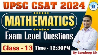 UPSC CSAT 2024  Mathemetics  Exam Level Questions  Class 13  Civilstap [upl. by Ayal]