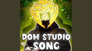 DOM STUDIO SONG [upl. by Eigla]