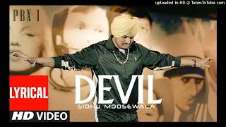 DEVIL Lyrical Video  PBX 1  Sidhu Moose Wala  Byg Byrd  Latest Punjabi Songs 2018 [upl. by Groos]