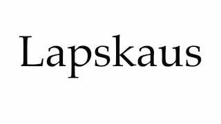 How to Pronounce Lapskaus [upl. by Marelya]