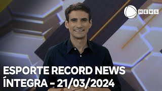 Esporte Record News  21032024 [upl. by Barret]