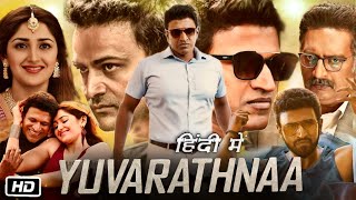 Yuvarathnaa Full HD 1080p Movie Hindi Dubbed  Puneeth Rajkumar  Sayyeshaa  interesting Story [upl. by Hobbs]