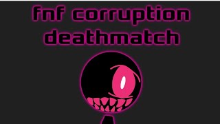 fnf corruption deathmatchanimation [upl. by Aleemaj576]