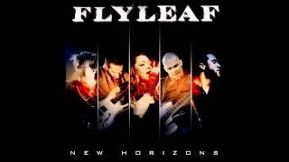 Flyleaf  quotNew Horizonsquot Audio [upl. by Asyla]