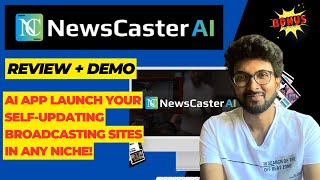 NewsCaster Ai Review  Demo – AI App Launch Your SelfUpdating Broadcasting Sites In Any Niche [upl. by Cyprus]