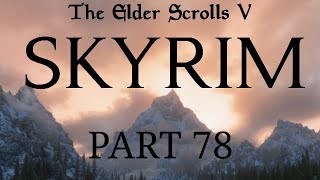 Skyrim  Part 78  Sending A Message [upl. by Lochner728]