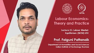 Lecture 21 Labour Market Equilibrium  VIII [upl. by Oirasec]