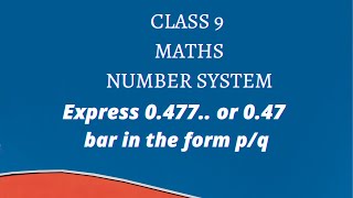 Express 477 or 47 bar in to pq form class 9 number system CBSE [upl. by Kerred]