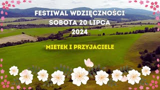 Mietek i przyjaciele  Festiwal Wdzięczności Sobota 20 Lipca 2024 [upl. by Adaurd]