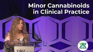 Beyond THC and CBD Minor Cannabinoids in Clinical Practice  Bonni Goldstein MD [upl. by Ebenezer605]