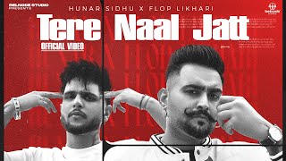 Tere Nal Jatt Hunar Sidhu ft Flop Likhari  Raees  Shawn  Ep  Desi Flex  Punjabi Songs 2024 [upl. by Ribak625]