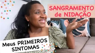 Como foi o SANGRAMENTO de NIDAÇÃO nesta gravidez  PRIMEIROS SINTOMAS I Roberta Rodrigues [upl. by Lassiter]