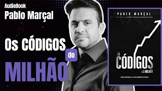 AudioBook COMPLETO  Decifre quotOs Códigos do Milhãoquot com Pablo Marçal [upl. by Nauqad687]