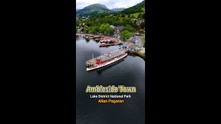 Ambleside Town Lake District National Park Englands largest natural lake [upl. by Nauqe]