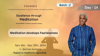 Sankalp  Day  14 Batch 2  Meditation Develops Fearlessness [upl. by Magnien566]