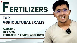 FERTILIZERS  FOR AGRICULRAL EXAMS  IBPSAFO IFFCO amp NSC Exam agriculture icarjrf soilscience [upl. by Bernetta]