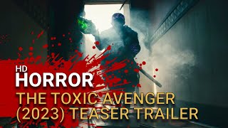 The Toxic Avenger 2024  Red Band Teaser Trailer [upl. by Barhos]