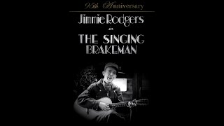 Jimmie Rodgers  The Singing Brakeman  95th Anniversary Edition  Full Restored Film 1930 [upl. by Eiddet892]