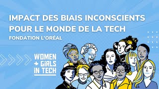 Women amp Girls In Tech  Impact des biais inconscients pour le monde de la Tech [upl. by Verla]