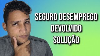 Seguro Desemprego situação Devolvido como resolver fácil e rápido [upl. by Symons]