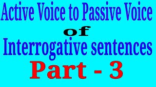 Passive voice of Interrogative Sentences  Part  3 active Voice and passive voice in Hindi [upl. by Ragouzis]