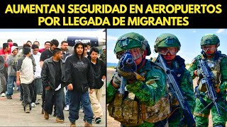 AUMENTAN SEGURIDAD EN AEROPUERTOS POR LLEGADA MASIVA DE MIGRANTES [upl. by Nuahsor6]