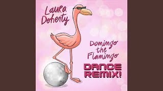 Domingo the Flamingo Dance Remix [upl. by Bergren]