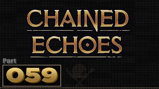 Lets Play Chained Echoes  Part 59  Finale [upl. by Reh]