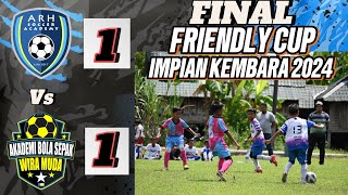 FINAL FRIENDLY CUP IMPIAN KEMBARA 2024  ARH FC U11 VS AB WIRA MUDA  CHEROK TO’KUN  fyp football [upl. by Elon]