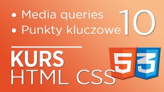 10 Kurs HTML amp CSS  media queries  punkty kluczowe RWD [upl. by Atnamas]