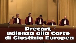 Precari udienza alla Corte di Giustizia Europea [upl. by Okubo]