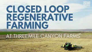 Regenerative Farming Opens the Door to Sustainability at Threemile Canyon Farms [upl. by Hickie]