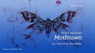 Mothtown with Caroline Hardaker  part 1 [upl. by Atinyl]