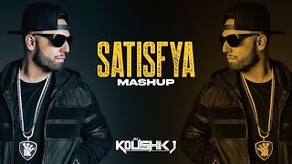 Satisfya  Imran Khan  Mashup  DJ Koushikj [upl. by Weyermann]