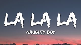 Naughty Boy Sam Smith  La la la Lyrics [upl. by Yeca]