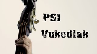 PSI  Vukodlak 2024 [upl. by Ateekal393]