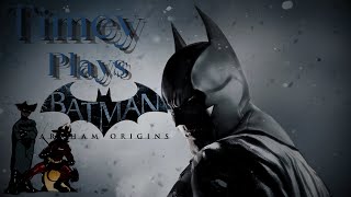 Timey plays Batman Arkham Origins 1 [upl. by Bak716]