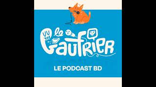 LE GAUFRIER LE PODCAST BD – Épisode 100  Contrition – Le Clan des Poe – Ultrasons – Le Nécroman [upl. by Heloise]