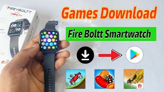 how to download games in fire boltt smartwatch  fire boltt smart watch games download  fire boltt [upl. by Annaerdna]