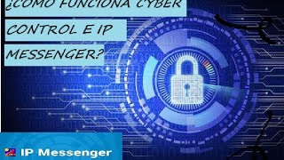 COMO INSTALAR Y OPERAR IP MESSENGER Y CYBER CONTROL [upl. by Veneaux117]