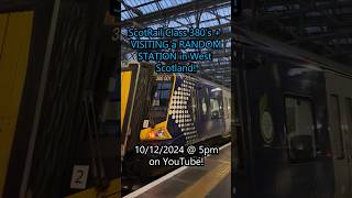 Teaser  ScotRail Class 380s  VISITING a RANDOM STATION in West Scotland [upl. by Louisa]