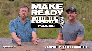 Make Ready with the Experts Podcast Episode 11 Jamey Caldwell [upl. by Aneeh101]