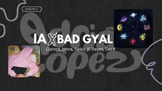 IA X BAD GYAL  Saiko JC Reyes Dei V Clarent Mora MASHUP TEAM ADRIANLOPEZ [upl. by Akcir]