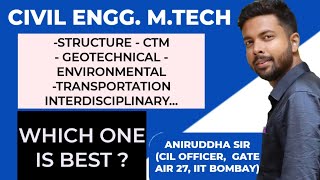 CIVIL Engineering MTech  Branch Analysis  Which Branch is best  aniruddhasir iit nit civil [upl. by Larentia]