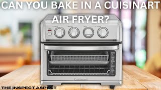 Can you bake in a Cuisinart air fryer  Prs amp Cons Review of the TOA70 [upl. by Jamilla]